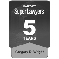 Rated by Super Lawyers® 5 Years, Gregory R. Wright